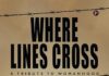 Book Review | ‘Where Lines Cross’ Offers a Thoughtful Portrait of Courage and Conscience